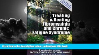 GET PDFbook  Treating   Beating Fibromyalgia and Chronic Fatigue Syndrome: a step-by-step program