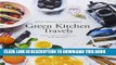 [PDF] Green Kitchen Travels: Healthy Vegetarian Food Inspired by Our Adventures Popular Online