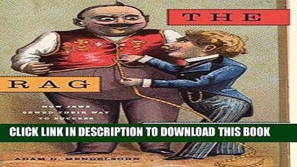 [PDF] The Rag Race: How Jews Sewed Their Way to Success in America and the British Empire Full