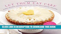 [PDF] Let Them Eat Cake: Classic, Decadent Desserts with Vegan, Gluten-Free   Healthy Variations: