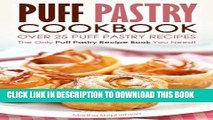 Best Seller Puff Pastry Cookbook - Over 25 Puff Pastry Recipes: The Only Puff Pastry Recipe Book