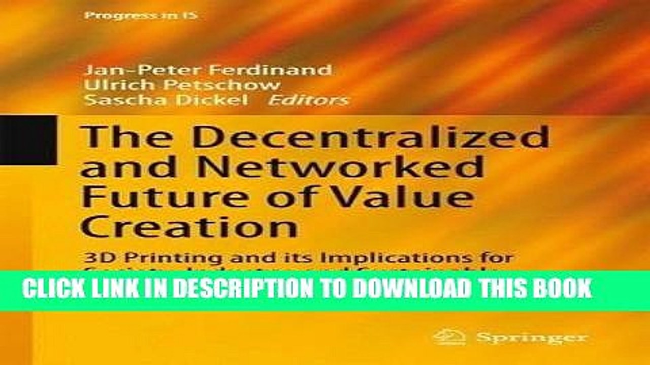 [PDF] The Decentralized and Networked Future of Value Creation: 3D Printing and its Implications