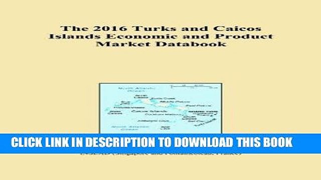 [PDF] The 2016 Turks and Caicos Islands Economic and Product Market Databook Popular Collection