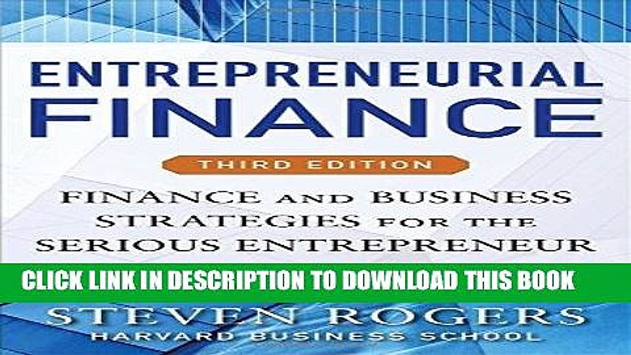 [PDF] FREE Entrepreneurial Finance, Third Edition: Finance and Business Strategies for the Serious