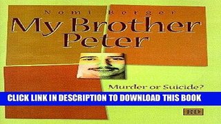 [PDF] My Brother Peter: Murder or Suicide? Full Colection
