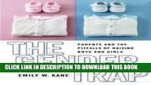 [PDF] The Gender Trap: Parents and the Pitfalls of Raising Boys and Girls Full Colection