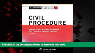 Read book  Casenote Legal Briefs: Civil Procedure, Keyed to Marcus, Redish, Sherman, and Pfander,