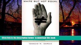 Best books  White But Not Equal: Mexican Americans, Jury Discrimination, and the Supreme Court