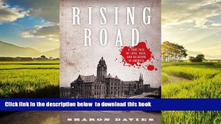 Best books  Rising Road: A True Tale of Love, Race, and Religion in America full online
