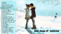 The Best Songs Of Valentine Day -- The Greatest Love Songs PLAYLIST 2