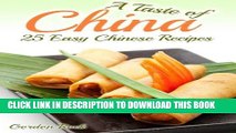 [PDF] A Taste of China: 25 Easy Chinese Recipes (Chinese Cookbook) Full Collection