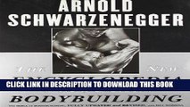 Read Now The New Encyclopedia of Modern Bodybuilding : The Bible of Bodybuilding, Fully Updated