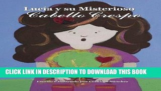 [PDF] LucÃ­a y su Misterioso Cabello Crespo (Spanish Edition) Full Colection