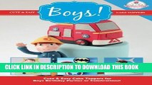 Best Seller Cute   Easy Cake Toppers for BOYS! (Cute   Easy Cake Toppers Collection) (Volume 11)