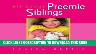 [PDF] All About Preemie Siblings Popular Online