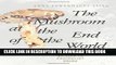 [PDF] FREE The Mushroom at the End of the World: On the Possibility of Life in Capitalist Ruins