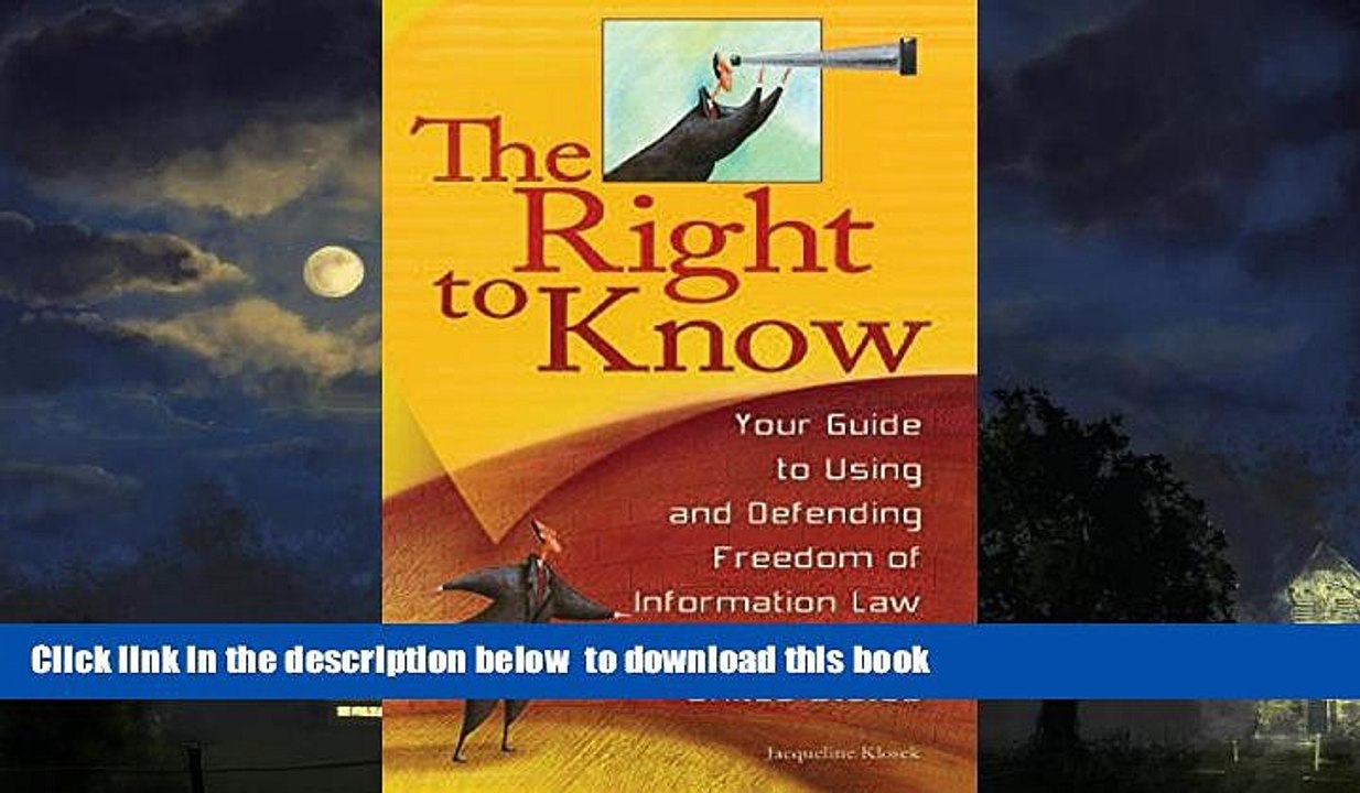 Best book  The Right to Know: Your Guide to Using and Defending Freedom of Information Law in the
