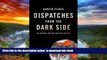Best book  Dispatches from the Dark Side: On Torture and the Death of Justice online pdf