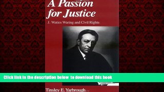 Read book  A Passion for Justice: J. Waties Waring and Civil Rights online