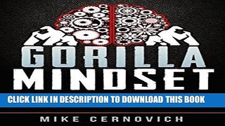 Read Now Gorilla Mindset: How to Control Your Thoughts and Emotions to Live Life on Your Terms