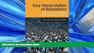 Read Easy Interpretation of Biostatistics: The Vital Link to Applying Evidence in Medical