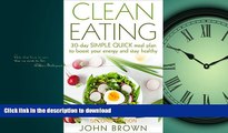 READ BOOK  Clean Eating: 30-Day SIMPLE QUICK Meal Plan to Boost Your Energy and Stay Healthy