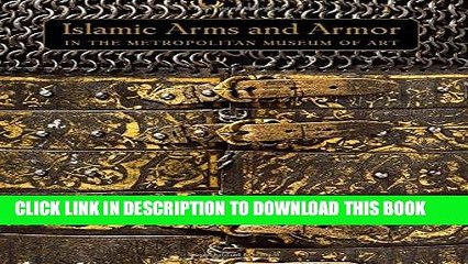 [PDF] Islamic Arms and Armor: in The Metropolitan Museum of Art Popular Online