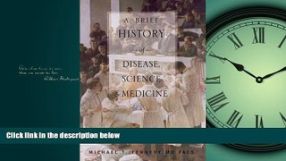 Download A Brief History of Disease, Science and Medicine FullBest Ebook