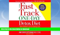 READ BOOK  The Fast Track One-Day Detox Diet: Boost metabolism, get rid of fattening toxins, lose