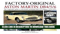 Read Now Factory-Original Aston Martin DB4/5/6: The originality guide to all models including DB4