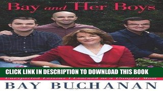 [PDF] Bay and Her Boys: Unexpected Lessons I Learned as a (Single) Mom Popular Colection