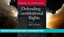 Best book  Defending Constitutional Rights (Studies in the Legal History of the South Ser.) online