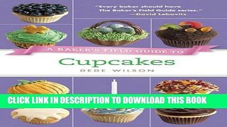 Best Seller A Baker s Field Guide to Cupcakes Free Read
