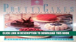 Best Seller Pretty Cakes: The Art of Cake Decorating Free Read