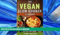 READ  Vegan: The Vegan Slow Cooker Cookbook - Delicious, Savory Vegan Recipes for Your Slow
