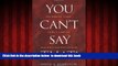 Best books  You Can t Say That!: The Growing Threat to Civil Liberties from Antidiscrimination