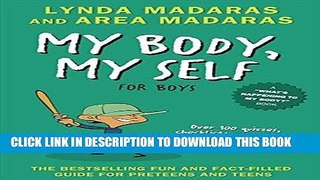 Read Now My Body, My Self for Boys: Revised Edition (What s Happening to My Body?) PDF Online