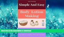 READ  Simple and Easy Body Lotion Making: Learn How to Make All Natural Body Lotion with Our 12