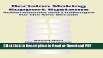 Read Decision Making Support Systems: Achievements and Challenges for the New Decade Free Books