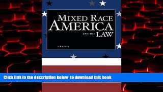 Read book  Mixed Race America and the Law: A Reader (Critical America) full online