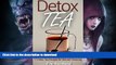 READ BOOK  Detox Tea: 17 Detox Tea Recipes for Natural Cleansing (Lose Weight, Improve Skin,