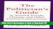 PDF The Politician s Guide to Assisted Suicide, Cloning, and Other Current Controversies Ebook