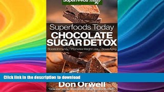READ  Superfoods Today Chocolate Sugar Detox: Quick   Easy Gluten Free Low Cholesterol Whole