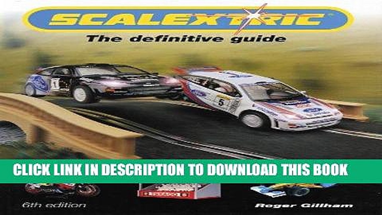 Read Now Scalextric 6th edition: The definitive guide Download Book
