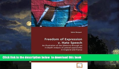 Read books  Freedom of Expression v. Hate Speech: An illustration of the Dilemma through an