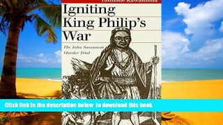 liberty books  Igniting King Philip s War: The John Sassamon Murder Trial online