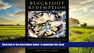 Read books  Blackfoot Redemption: A Blood Indian s Story of Murder, Confinement, and Imperfect