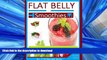 FAVORITE BOOK  Flat Belly Smoothies: From The Tummy Buster Series - Low Calorie Diva Diet FULL