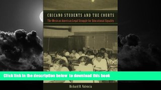 Best books  Chicano Students and the Courts: The Mexican American Legal Struggle for Educational