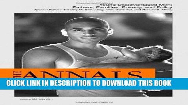 [PDF] Young Disadvantaged Men: Fathers, Families, Poverty, and Policy (The ANNALS of the American
